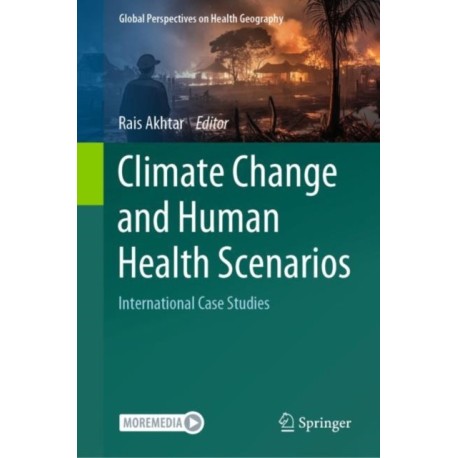 Climate Change and Human Health Scenarios: International Case Studies