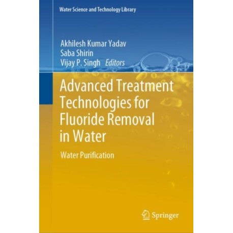 Advanced Treatment Technologies for Fluoride Removal in Water: Water Purification