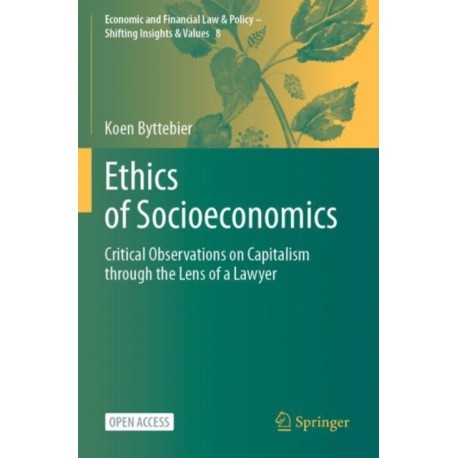 Ethics of Socioeconomics: Critical Observations on Capitalism through the Lens of a Lawyer