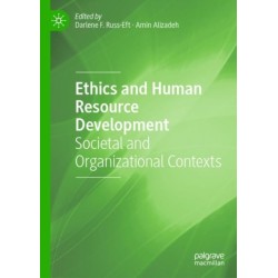 Ethics and Human Resource Development: Societal and Organizational Contexts