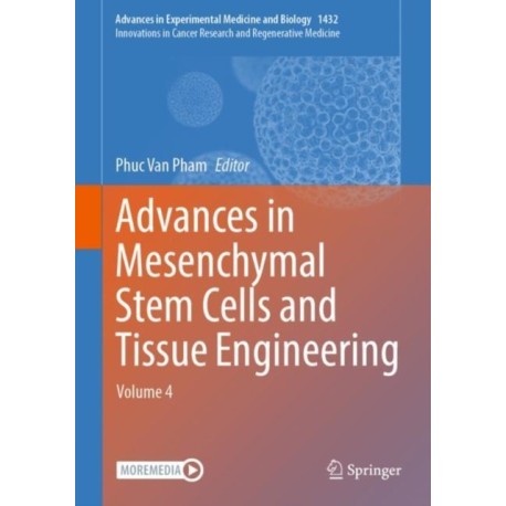 Advances in Mesenchymal Stem Cells and Tissue Engineering: Volume 4