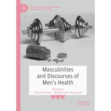 Masculinities and Discourses of Men's Health