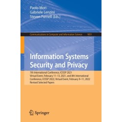 Information Systems Security and Privacy: 7th International Conference, ICISSP 2021, Virtual Event, February 11–13, 2021, and 8th International Conference, ICISSP 2022, Virtual Event, February 9–11, 2022, Revised Selected Papers