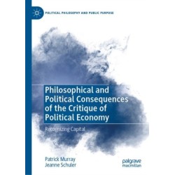 Philosophical and Political Consequences of the Critique of Political Economy: Recognizing Capital