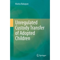Unregulated Custody Transfer of Adopted Children