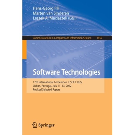 Software Technologies: 17th International Conference, ICSOFT 2022, Lisbon, Portugal, July 11–13, 2022, Revised Selected Papers