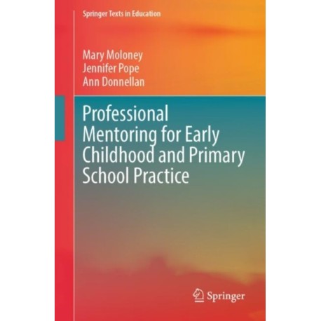 Professional Mentoring for Early Childhood and Primary School Practice