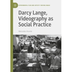 Darcy Lange, Videography as Social Practice