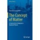 The Concept of Matter: A Journey from Antiquity to Quantum Physics