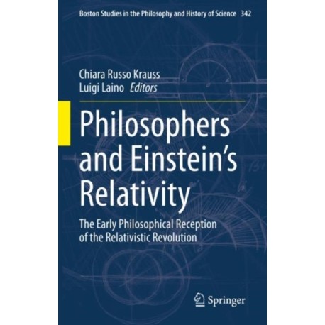 Philosophers and Einstein's Relativity: The Early Philosophical Reception of the Relativistic Revolution