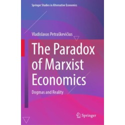 The Paradox of Marxist Economics: Dogmas and Reality
