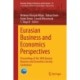 Eurasian Business and Economics Perspectives: Proceedings of the 38th Eurasia Business and Economics Society Conference