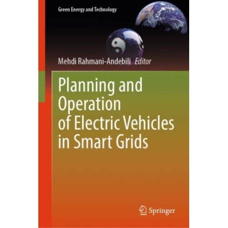 Planning and Operation of Electric Vehicles in Smart Grids