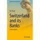 Switzerland and its Banks: A Short History