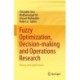 Fuzzy Optimization, Decision-making and Operations Research: Theory and Applications