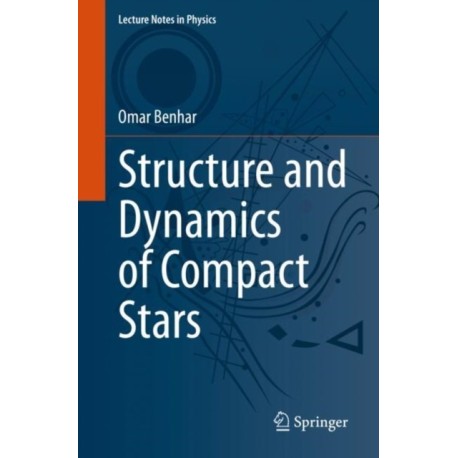 Structure and Dynamics of Compact Stars