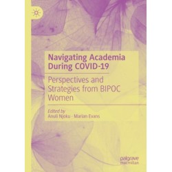 Navigating Academia During COVID-19: Perspectives and Strategies from BIPOC Women