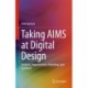 Taking AIMS at Digital Design: Analysis, Improvement, Modeling, and Synthesis