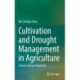 Cultivation and Drought Management in Agriculture: Climate Change Adaptation