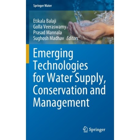 Emerging Technologies for Water Supply, Conservation and Management
