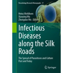 Infectious Diseases along the Silk Roads: The Spread of Parasitoses and Culture Past and Today