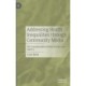 Addressing Health Inequalities through Community Media: The Transformative Power of Voice and Agency