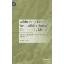 Addressing Health Inequalities through Community Media: The Transformative Power of Voice and Agency