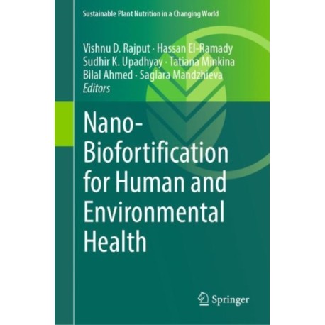 Nano-Biofortification for Human and Environmental Health