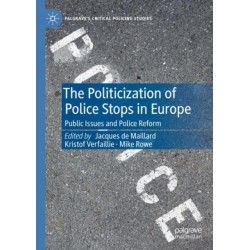 The Politicization of Police Stops in Europe: Public Issues and Police Reform