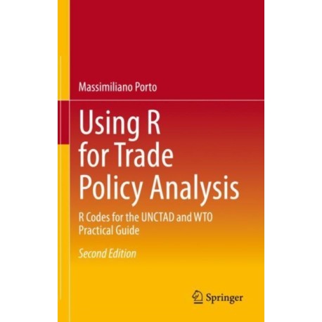 Using R for Trade Policy Analysis: R Codes for the UNCTAD and WTO Practical Guide