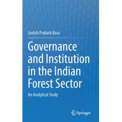 Governance and Institution in the Indian Forest Sector: An Analytical Study