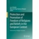 Protection and Promotion of Freedom of Religions and Beliefs in the European Context