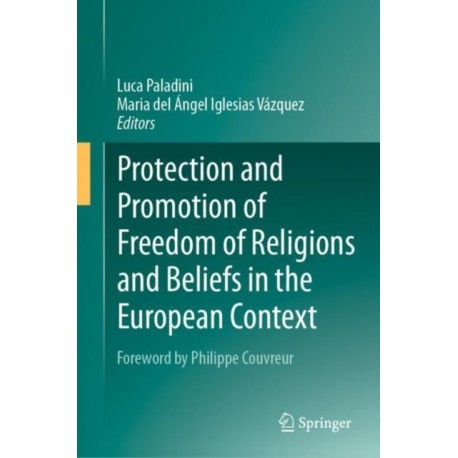 Protection and Promotion of Freedom of Religions and Beliefs in the European Context
