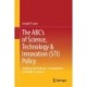 The ABC's of Science, Technology & Innovation (STI) Policy: Spelling Out Problems, Consequences and Viable Solutions
