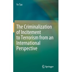 The Criminalization of Incitement to Terrorism from an International Perspective