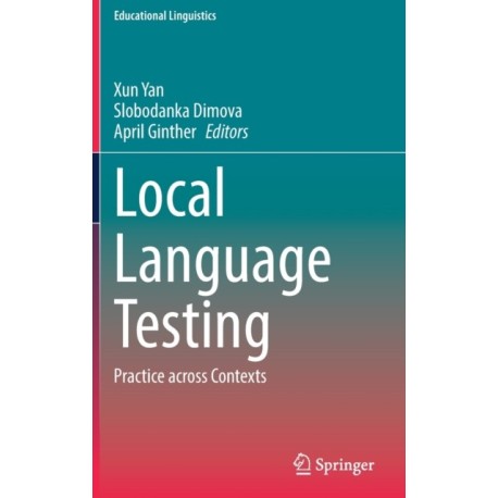 Local Language Testing: Practice across Contexts