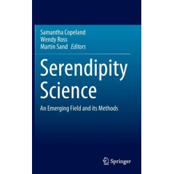 Serendipity Science: An Emerging Field and its Methods