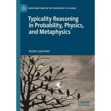 Typicality Reasoning in Probability, Physics, and Metaphysics
