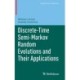 Discrete-Time Semi-Markov Random Evolutions and Their Applications