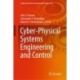 Cyber-Physical Systems Engineering and Control