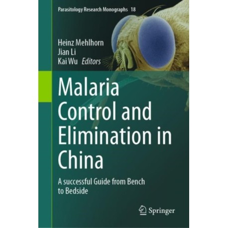 Malaria Control and Elimination in China: A successful Guide from Bench to Bedside