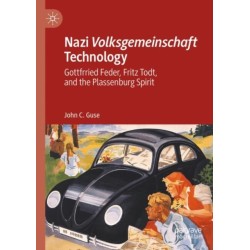 Nazi Volksgemeinschaft Technology: Gottfried Feder, Fritz Todt, and the Plassenburg Spirit