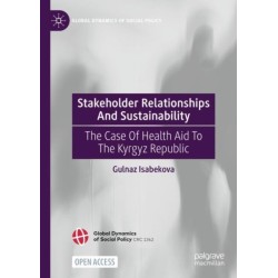 Stakeholder Relationships And Sustainability: The Case Of Health Aid To The Kyrgyz Republic