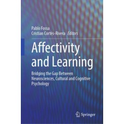 Affectivity and Learning: Bridging the Gap Between Neurosciences, Cultural and Cognitive Psychology