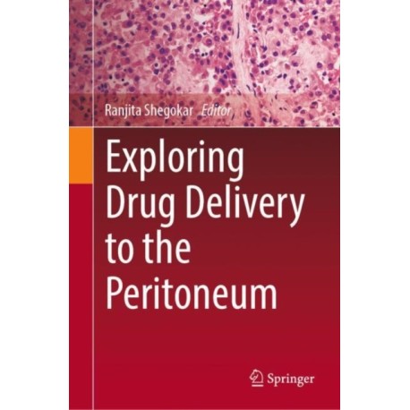 Exploring Drug Delivery to the Peritoneum