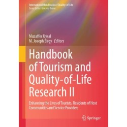 Handbook of Tourism and Quality-of-Life Research II: Enhancing the Lives of Tourists, Residents of Host Communities and Service Providers