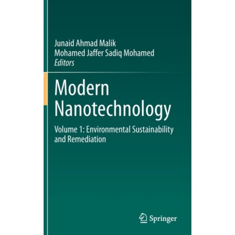 Modern Nanotechnology: Volume 1: Environmental Sustainability and Remediation