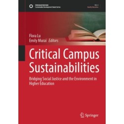 Critical Campus Sustainabilities: Bridging Social Justice and the Environment in Higher Education