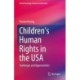 Children's Human Rights in the USA: Challenges and Opportunities