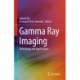 Gamma Ray Imaging: Technology and Applications